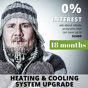 0% Interest for 18 months | Heating & Cooling System Upgrade